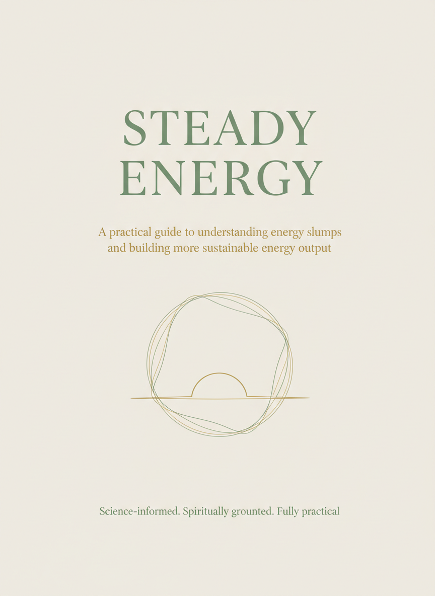 Steady Energy: A Practical Guide to Understanding Energy Slumps and Building More Sustainable Energy Output